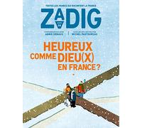 Zadig - numéro 4 Heureux comme Dieu(x) en France ?