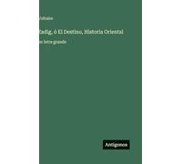 Zadig, ó El Destino, Historia Oriental: en letra grande