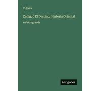 Zadig, ó El Destino, Historia Oriental: en letra grande