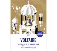 Voltaire – Zadig ou La destinée : suivi de Micromégas