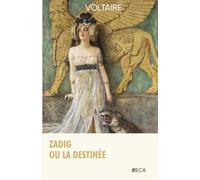 Zadig ou la Destinée, Voltaire, Éditions du Curieux Astrakan (Annoté)