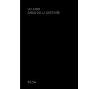 Zadig ou la Destinée, Voltaire, Éditions du Curieux Astrakan (Annoté)