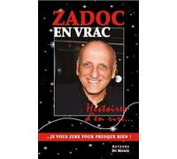 ZADOC EN VRAC - HISTOIRE D´EN RIRE…