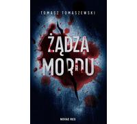 Żądza zemsty - Tomasz Tomaszewski (Buch auf Polnisch)