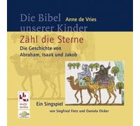 Zähl die Sterne - Die Geschichte von Abraham, Isaak und Jakob. Ein Singspiel