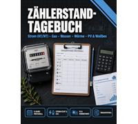 Zählerstand-Tagebuch: Strom (HT/NT), Gas, Wasser & Wärme | 5 Jahre Protokoll | Inkl. Photovoltaik, Wallbox & Wärmepumpe, Gartenwasser, Übergabeprotokoll & Gas-kWh-Formel
