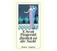 Zärtlich ist die Nacht Fitzgerald, F. Scott (Auteur)