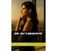 ZAFIRA - Libro I “EL REINO BAJO SUS PIES”