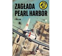 Zagłada Pearl Harbor - P. William (littérature, histoire en polonais)