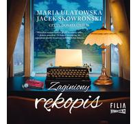Zaginiony rękopis - Maria Ulatowska, Jacek Skowroński (Hörbuch auf Polnisch)
