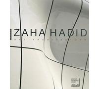 Zaha Hadid: Une architecture
