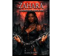 ZAHARA - La prophétie de la lune de sang: Une romance paranormale entre une sorcière et un loup-garou