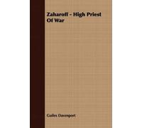Zaharoff - High Priest Of War