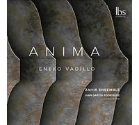 Zahir Ensemble - Vadillo: Anima [Zahir Ensemble Juan García Rodríguez] [Ibs Classical: IBS172020] [Import]