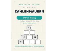 Zahlenmauern mit Gleichungen Kompakt: Stufe 1 von 12 · Einstieg - 100 Zahlenmauern mit Gleichungen, 4 Reihen, Startzahlen 1-9 · 6×9 Zoll