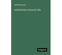 Zahnärztlicher Almanach 1881