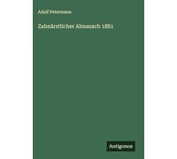 Zahnärztlicher Almanach 1881