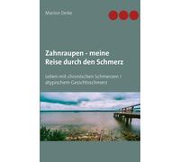 Zahnraupen - Meine Reise Durch Den Schmerz