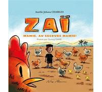 Zaï Mamie au secours mamie - Aurélie Johana Charles - Neg Mawon - broché - Contes et légendes jeunesse