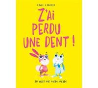 Z'ai perdu une dent ! David Campbell (Auteur), Daron Parton (Illustration)