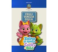 Zaino in Spalla con Cucky e Bilò: FRIULI VENEZIA GIULIA