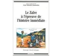 Zaïre à l'épreuve de l'histoire immédiate (Le). Hommage à Benoît Verhaegen - Jean Omasombo Tshonda - Karthala - broché - Essai