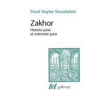 Zakhor - Histoire juive et mémoire juive - Yosef Hayim Yerushalmi - Gallimard - Livre