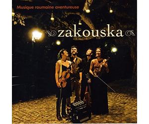 Zakouska - Musique roumaine aventureuse