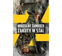 Zakuty w stal - Miroslav Zamboch (livre en polonais)