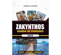 ZAKYNTHOS GUIDA DI VIAGGIO 2025: Dalla spiaggia di Navagio alla vita notturna: un viaggio passo dopo passo attraverso la gemma della Grecia