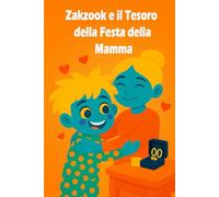 Zakzook e il Tesoro della Festa della Mamma: Una dolce storia per la Festa della Mamma