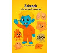Zakzook y las partes de su cuerpo: Un libro infantil divertido para aprender el cuerpo humano