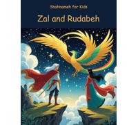 Zal and Rudabeh: Shahnameh for kids