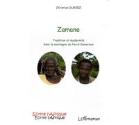Zamane Tradition et modernité dans la montagne du Nord-Cameroun - Christian Duriez - L'harmattan - broché - Etude
