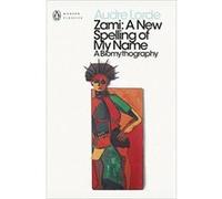 Zami: A New Spelling of my Name (Penguin Modern Classics) - [Version Originale] Inconnu (Auteur)
