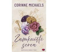 Zamknięte serca. La famille Whitlock. Tom 1 - Corinne Michaels (livre en polonais)