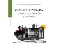 Zamora revisada: Historia, patrimonio y territorio