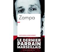 Zampa: Le dernier parrain marseillais