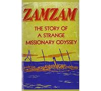 Zamzam: The Story Of A Strange Missionary Journey