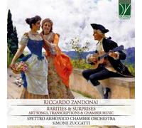 Riccardo Zandonai – Raretés et Surprises : Chansons d'art, Transcriptions et Musique de Chambre