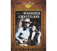 Zane Grey Collection: Wanderer of The Wasteland