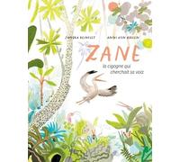 Sandra Reinflet – Zane, la cigogne qui cherchait sa voix – Album jeunesse – Cartonné