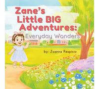 Zane’s Little Big Adventures: Everyday Wonders: Discovering the little things that make life feel big.