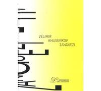Zanguezi - Velimir Khlebnikov - Inventaire Eds De L' - broché - Poésie