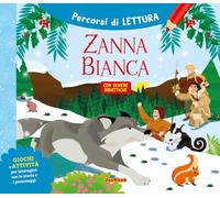 Zanna Bianca. Ediz. a colori