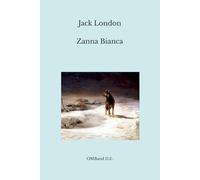 Zanna Bianca: (Edizione integrale)