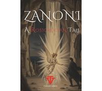 Zanoni: A Rosicrucian Tale: Annotated Edition