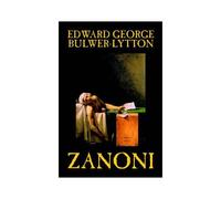Zanoni By Edward Bulwer-Lytton, Body, Mind & Spirit
