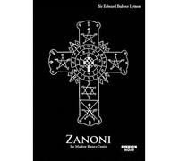 Zanoni, le maître Rose-Croix - Edward Bulwer Lytton - Camion Blanc Eds - broché - Essai