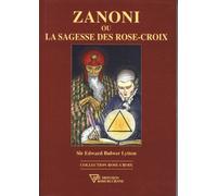 Zanoni ou la sagesse des Rose-Croix